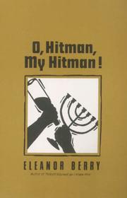 Cover of: O, hitman, my hitman! by Eleanor Berry
