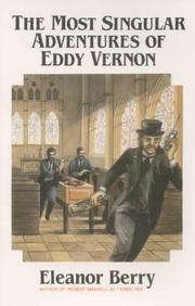 Cover of: The most singular adventures of Eddie Vernon by Eleanor Berry