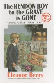 Cover of: The Rendon boy to the grave is gone: the book which nearly killed its author, and near the end, turned her tongue black