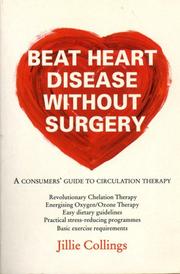 Beat Heart Disease Without Surgery by Jillie Collings