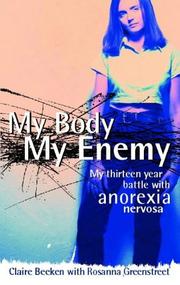 Cover of: My Body, My Enemy by Claire Beeken, Rosanna Greenstreet