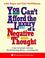 Cover of: You Can't Afford the Luxury of a Negative Thought