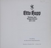 Cover of: Otto Hupp, Meister der Wappenkunst, 1859-1949: Ausstellung des Bayerischen Hauptstaatsarchivs, München, 6. Dezember 1984-3. Februar 1985