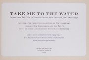 Cover of: Take me to the water: immersion baptism in vintage music and photography 1890-1950 : photographs from the collection of Jim Linderman