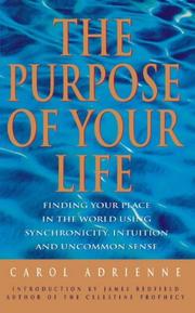 Cover of: The Purpose of Your Life by Carol Adrienne