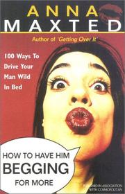 Cover of: How to Have Him Begging for More