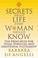 Cover of: Secrets About Life Every Woman Should Know