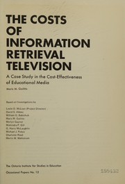Cover of: The costs of information retrieval television: a case study in the cost-effectivness of educational media