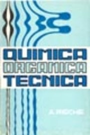 Cover of: Química orgánica técnica