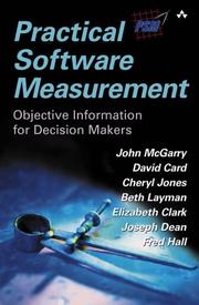 Practical software measurement by John McGarry, John McGarry, David Card, Cheryl Jones, Beth Layman, Elizabeth Clark, Joseph Dean, Fred Hall