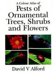 Cover of: A Colour Atlas of Pests of Ornamental Trees, Shrubs and Flowers