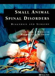 Cover of: Small Animal Spinal Disorders by Simon J. Wheeler, Nicholas J. H., Ph.D. Sharp