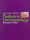 Cover of: Pediatric dermatology