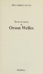 Cover of: Invito al cinema di Orson Welles by Riccardo Caccia
