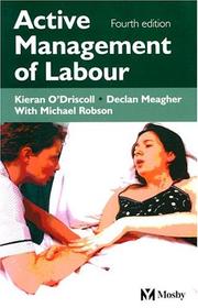 Cover of: Active Management of Labour by K. O'Driscoll, D. Meagher, Michael Robson