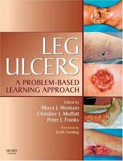 Leg Ulcers by Peter Franks, Christine Moffatt, Moya Morison