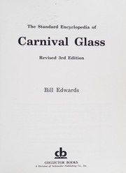 Cover of: The standard encyclopedia of carnival glass by Edwards, Bill.