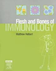 Cover of: Flesh and bones of immunology by Matthew Helbert