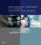 Cover of: Orthodontic treatment of the class II noncompliant patient: current principles and techniques