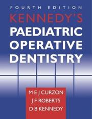 Kennedy's paediatric operative dentistry by M. E. J. Curzon