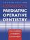 Cover of: Kennedy's paediatric operative dentistry