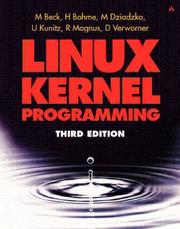 Cover of: Linux Kernel Programming, Third Edition by Michael Beck, Harald Bohme, Mirko Dziadzka, Ulrich Kunitz, Robert Magnus, Dirk Verworner, Claus Schroter