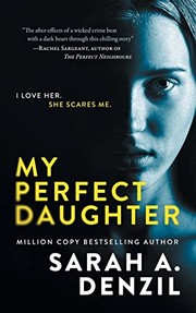 Cover of: My Perfect Daughter by Sarah A. Denzil
