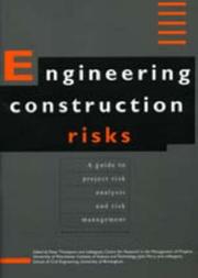 Cover of: Engineering Construction Risks: A Guide to Project Risk Analysis and Assessment: Implications for Project Clients and Project Managers (Appraisal and Repair of Building Structures Series)
