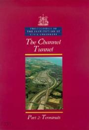 Cover of: The Channel Tunnel (Proceedings of the Institution of Civil Engineers)