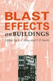 Blast effects on buildings by Geoffrey Mays, P. D. Smith