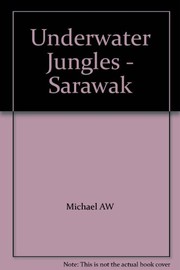 Cover of: Underwater jungles, Sarawak