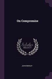 Cover of: On Compromise by Morley, John