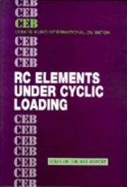Cover of: Rc Elements Under Cyclic Loading: State of the Art Report