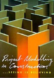 Cover of: Project Modelling in Construction: Seeing is Believing