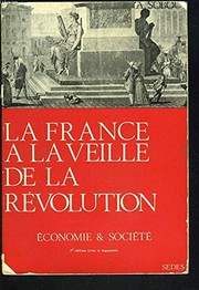 Cover of: La France à la veille de la révolution: économie et société.