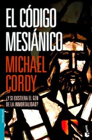 Cover of: El código mesiánico by Michael Cordy