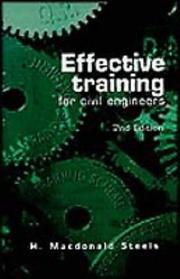 Effective training for civil engineers by H. Macdonald Steels