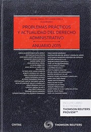 Cover of: Problemas prácticos y actualidad del Derecho Administrativo: Anuario 2015