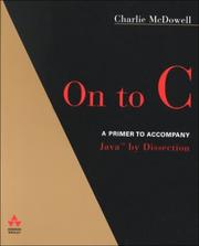 Cover of: On to C: a primer to accompany Java by dissection