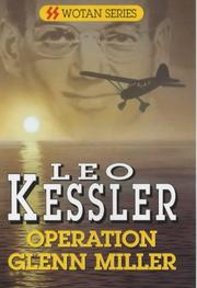 Cover of: Operation Glenn Miller (Wotan) | Leo Kessler