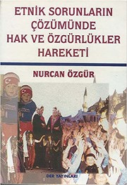 Etnik sorunların çözümünde etnik parti by Nurcan Özgür