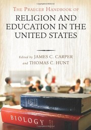 Cover of: The Praeger handbook of religion and education in the United States by edited by James C. Carper and Thomas C. Hunt.