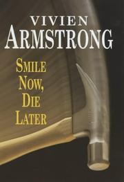Cover of: Smile Now, Die Later by Vivien Armstrong