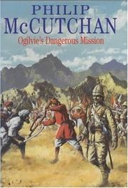 Cover of: Ogilvie's Dangerous Mission by Philip McCutchan