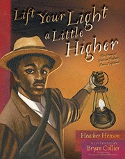 Cover of: Lift your light a little higher: the story of Stephen Bishop : slave-explorer