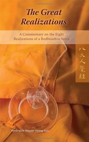 Cover of: The Great realizations: a commentary on the Eight Realizations of a Bodhisattva Sutra