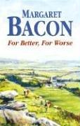 Cover of: For Better, for Worse by Margaret Bacon