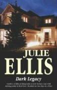 Cover of: Dark Legacy by Julie Ellis