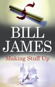 Cover of: Making Stuff Up by Bill James