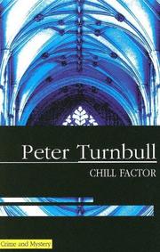 Cover of: Chill Factor (Hennessey and Yellich Mysteries) by Peter Turnbull